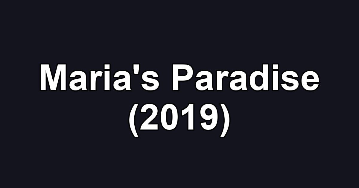 Maria's Paradise (2019)