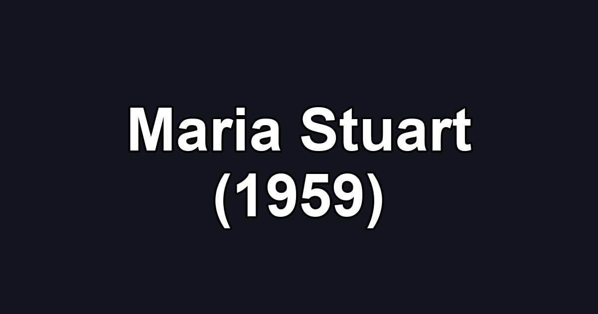 Maria Stuart (1959)
