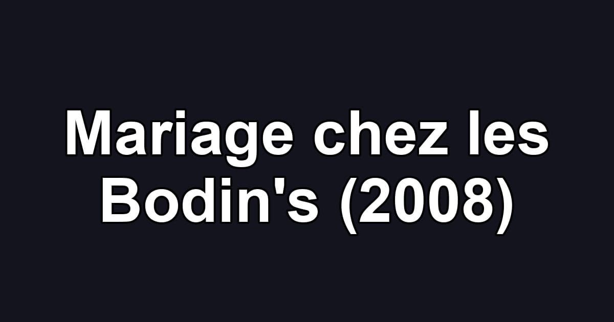 Mariage chez les Bodin's (2008)