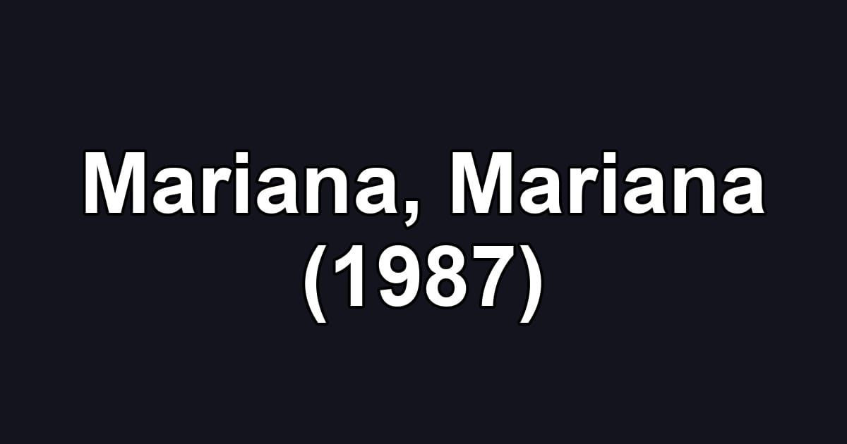Mariana, Mariana (1987)