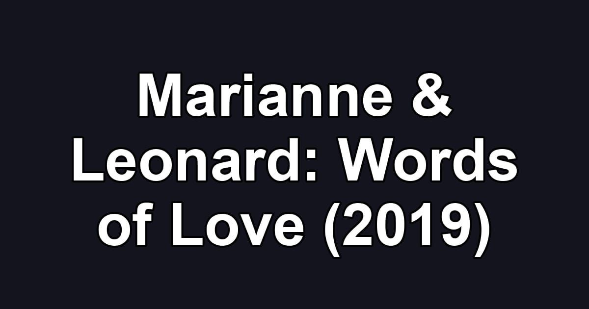 Marianne & Leonard: Words of Love (2019)