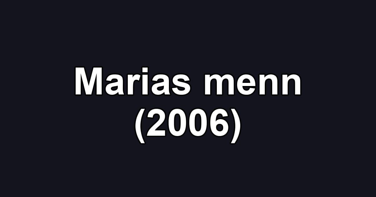 Marias menn (2006)