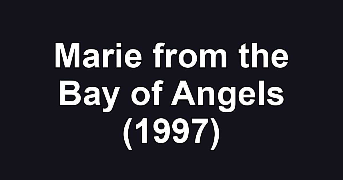 Marie from the Bay of Angels (1997)