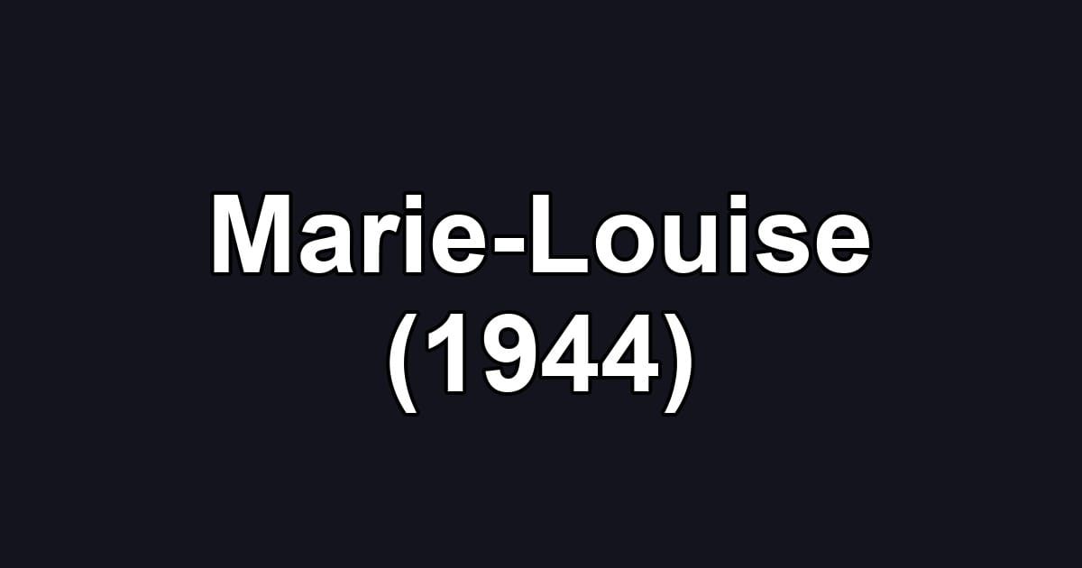 Marie-Louise (1944)