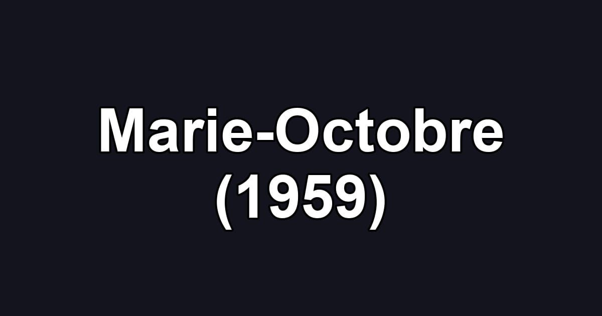Marie-Octobre (1959)