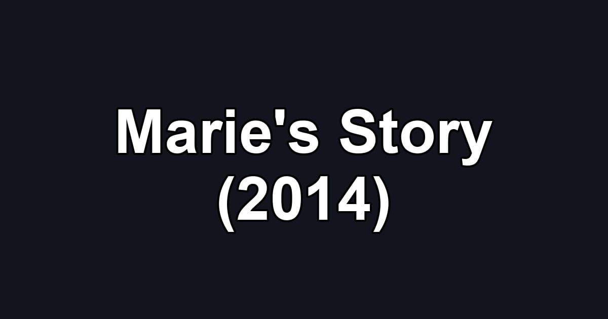 Marie's Story (2014)