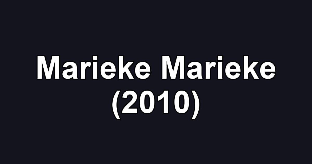 Marieke Marieke (2010)