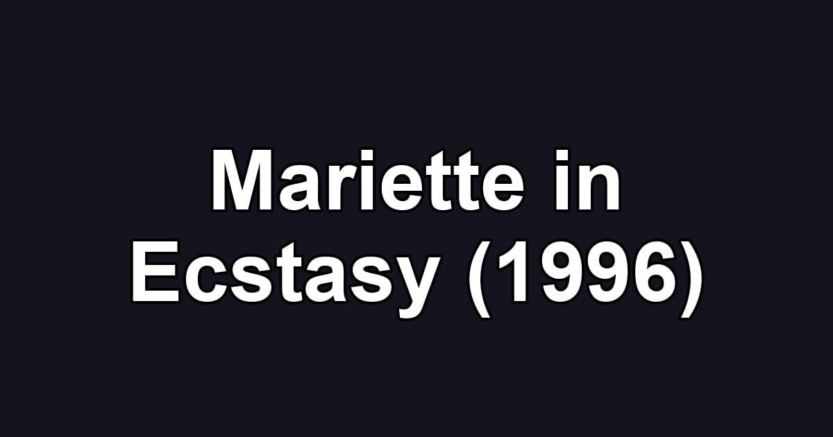 Mariette in Ecstasy (1996)