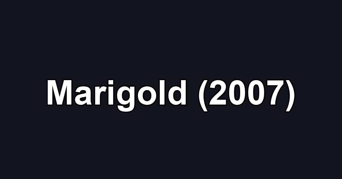Marigold (2007)