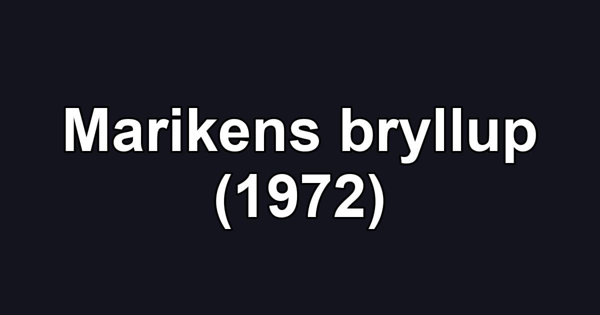 Marikens bryllup (1972)