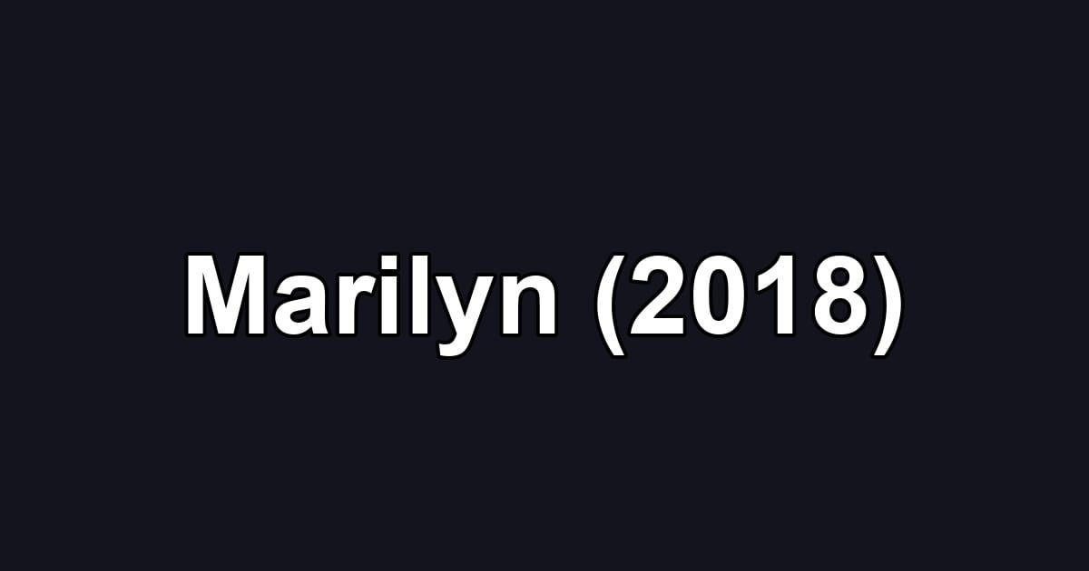 Marilyn (2018)