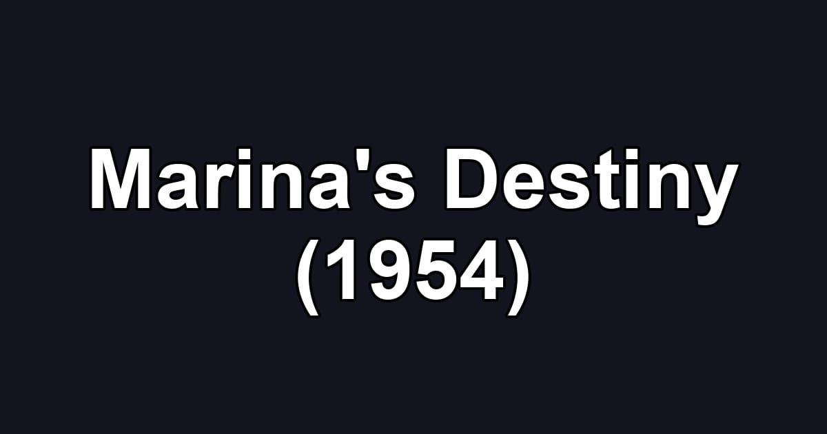 Marina's Destiny (1954)
