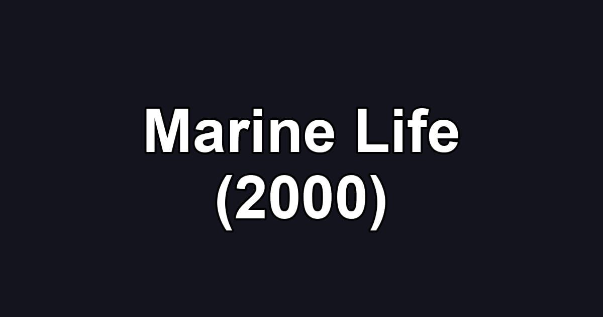 Marine Life (2000)
