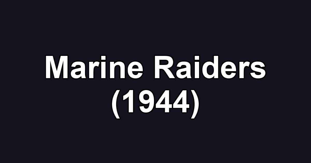Marine Raiders (1944)