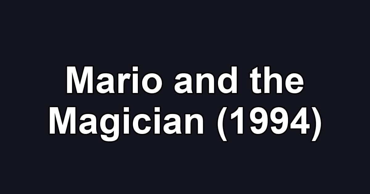Mario and the Magician (1994)