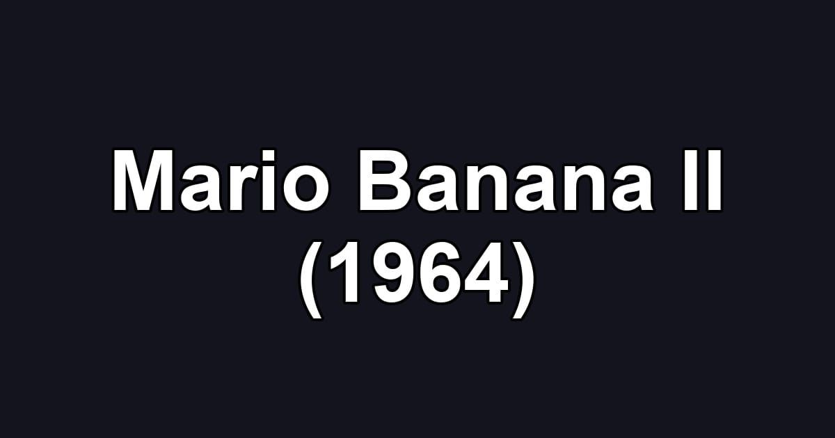 Mario Banana II (1964)