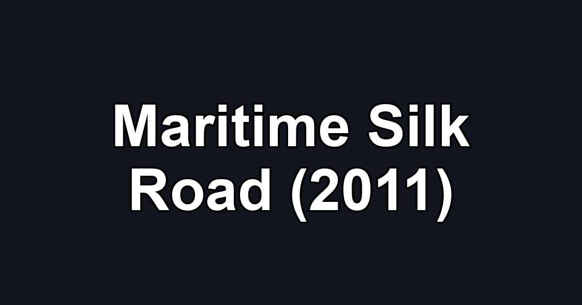 Maritime Silk Road (2011)