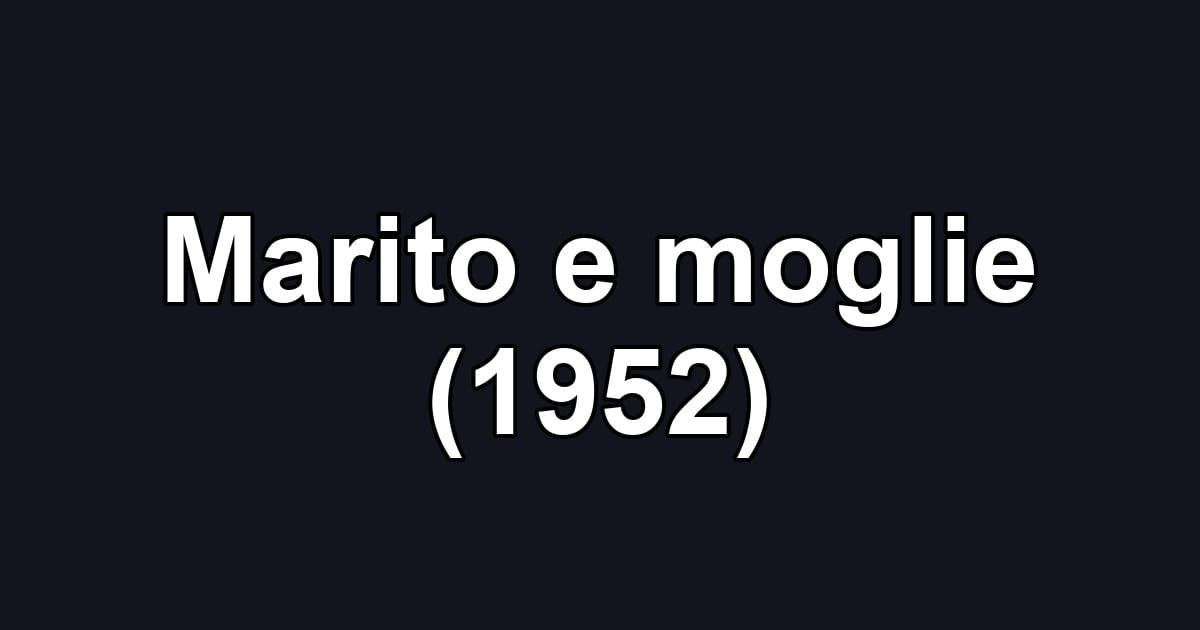 Marito e moglie (1952)