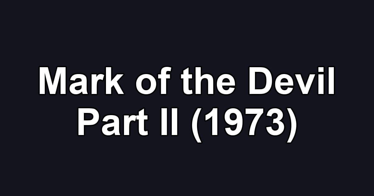 Mark of the Devil Part II (1973)