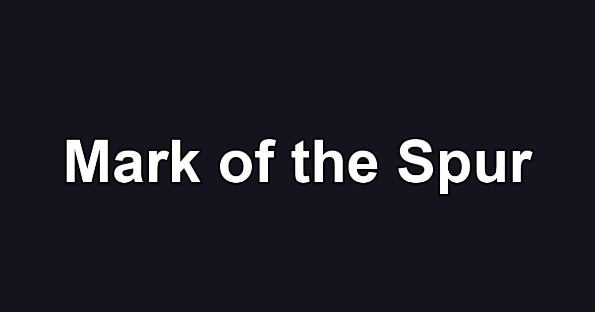 Mark of the Spur
