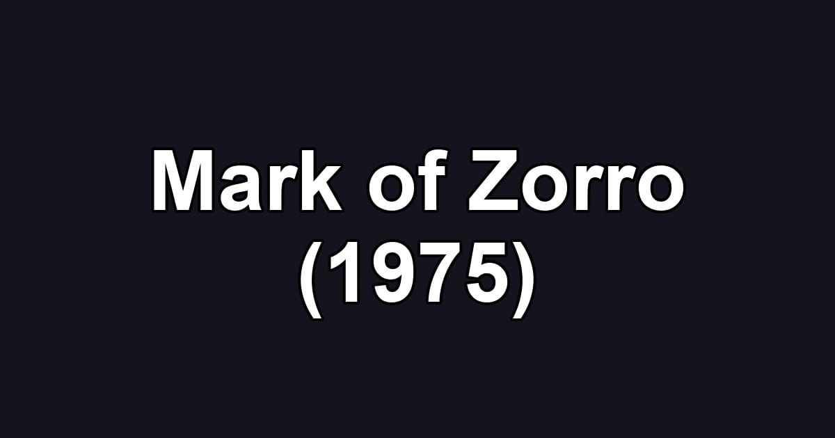 Mark of Zorro (1975)
