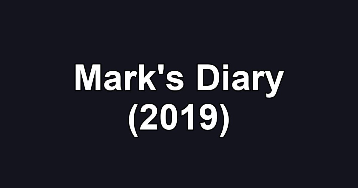Mark's Diary (2019)