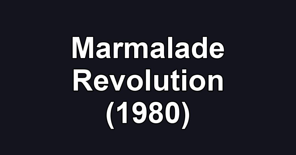 Marmalade Revolution (1980)