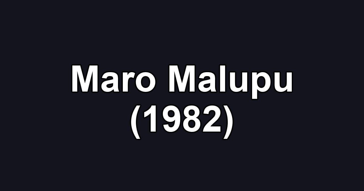 Maro Malupu (1982)