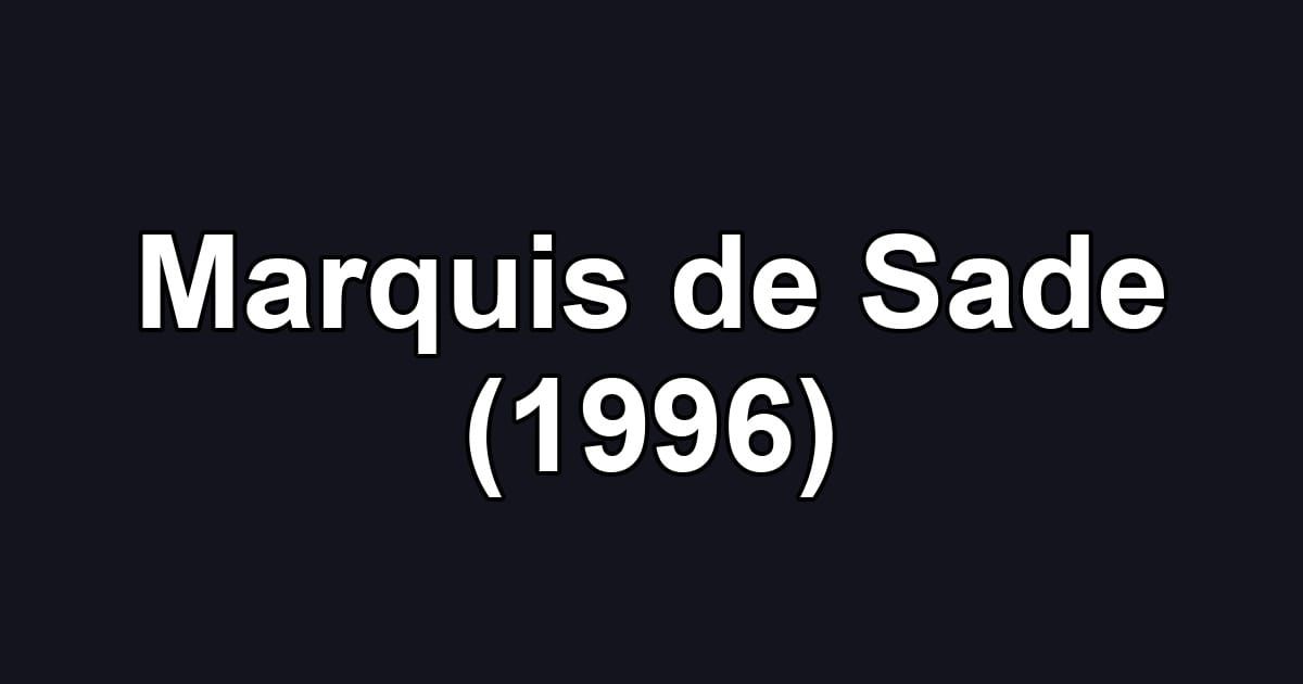 Marquis de Sade (1996)