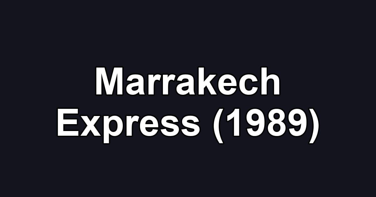 Marrakech Express (1989)