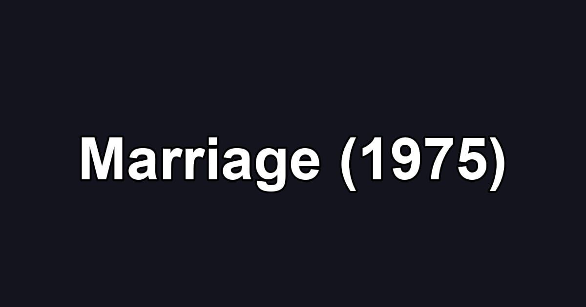 Marriage (1975)