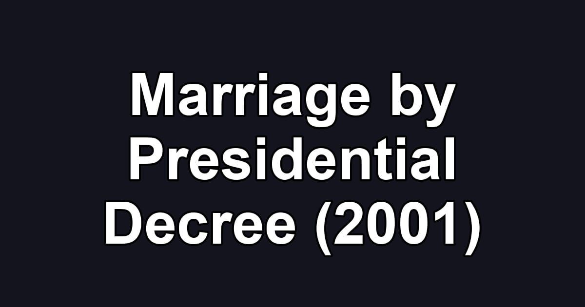 Marriage by Presidential Decree (2001)