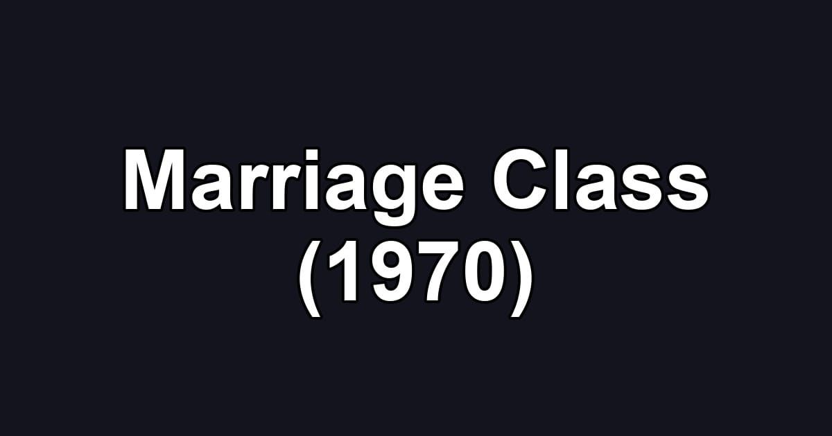 Marriage Class (1970)