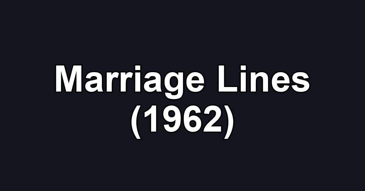 Marriage Lines (1962)