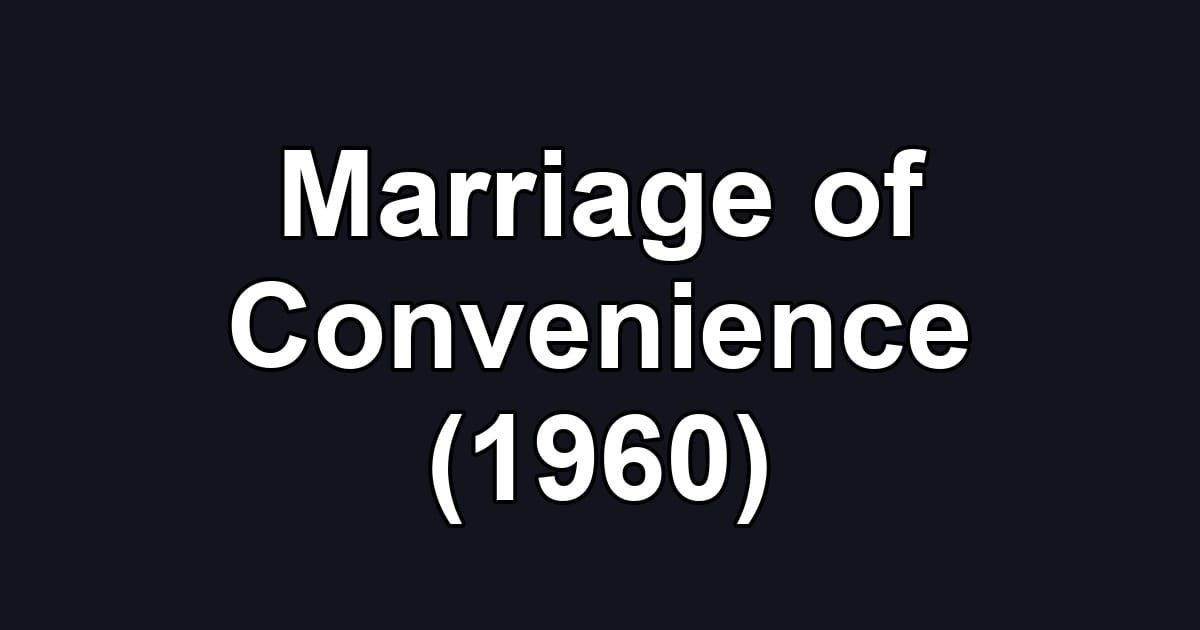 Marriage of Convenience (1960)