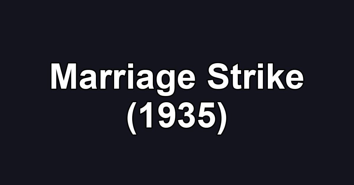 Marriage Strike (1935)