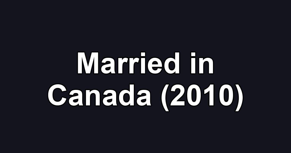 Married in Canada (2010)