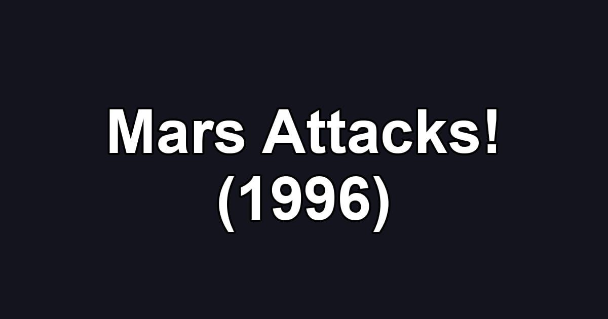 Mars Attacks! (1996)