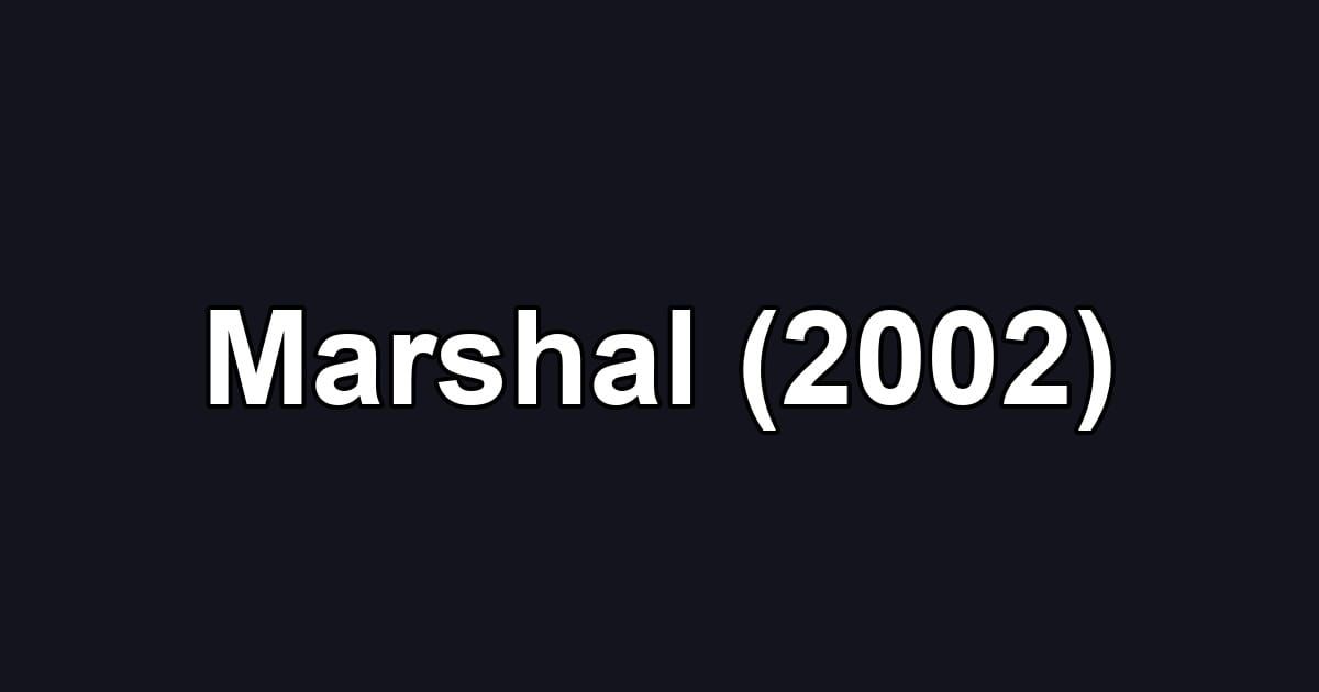 Marshal (2002)