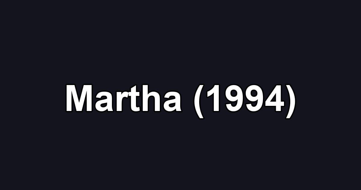 Martha (1994)