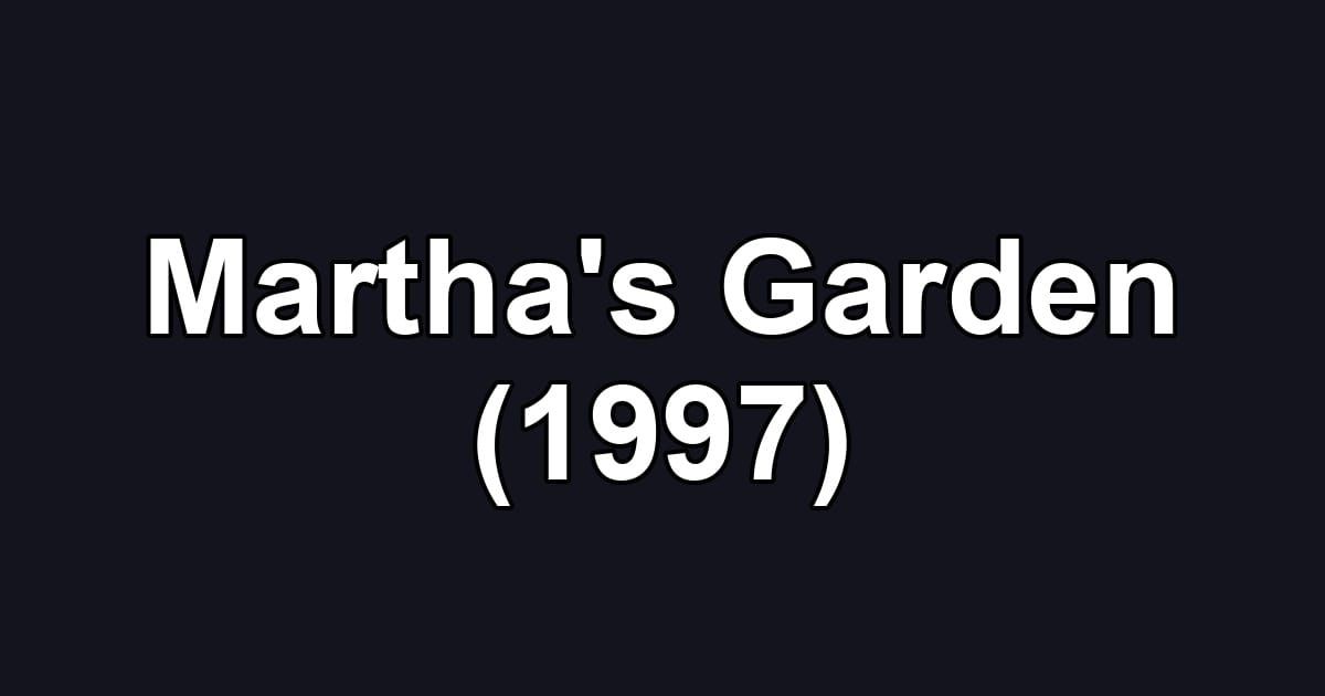 Martha's Garden (1997)