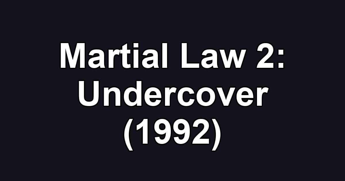 Martial Law 2: Undercover (1992)
