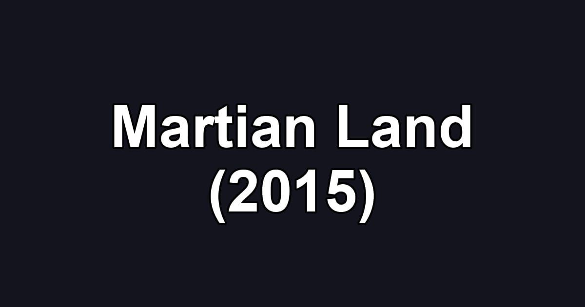 Martian Land (2015)