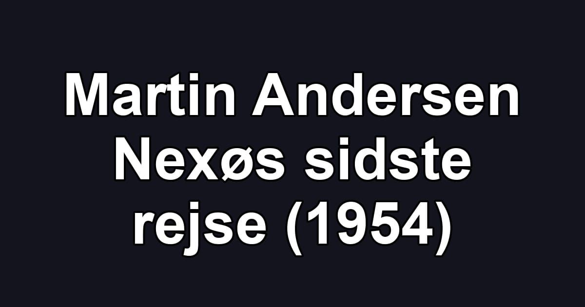 Martin Andersen Nexøs sidste rejse (1954)
