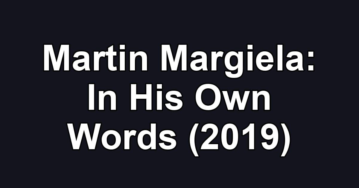 Martin Margiela: In His Own Words (2019)