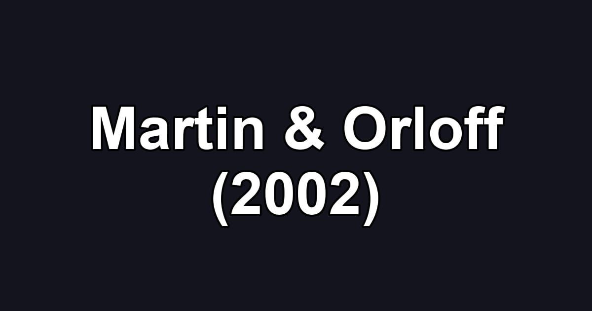 Martin & Orloff (2002)