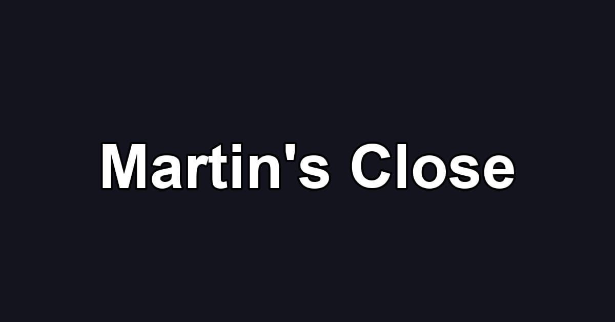 Martin's Close