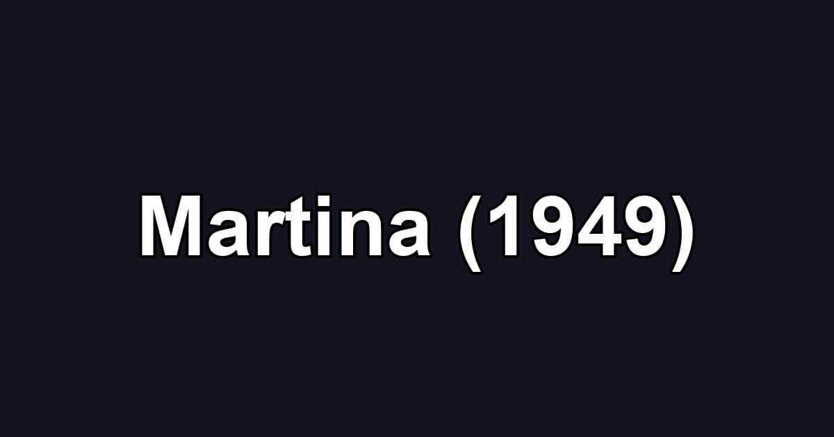 Martina (1949)