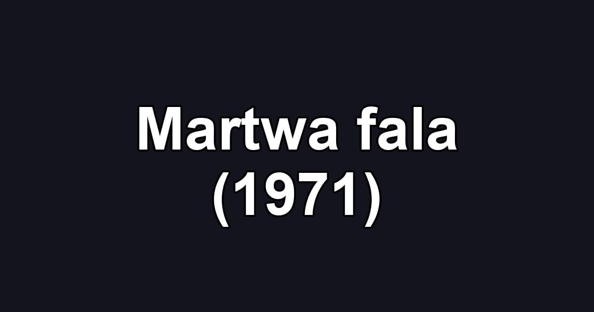 Martwa fala (1971)