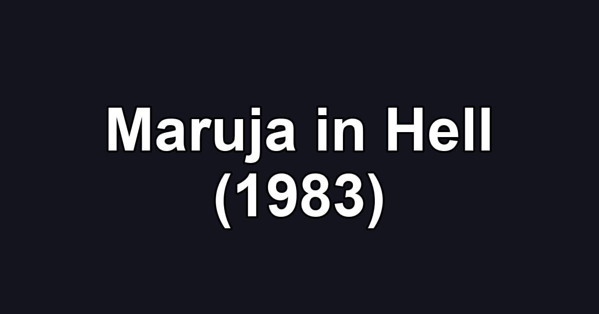 Maruja in Hell (1983)